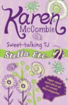 Sweet-Talking TJ - Book #2 of the Stella Etc.