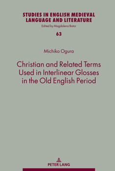 Hardcover Christian and Related Terms Used in Interlinear Glosses in the Old English Period Book