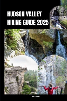 Paperback Hudson Valley Hiking Guide 2025 Book
