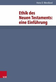Paperback Ethik des Neuen Testaments, Eine EinfŸhrung [Grundrisse zum Neuen Testament, Band 4] Book