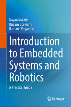 Hardcover Introduction to Embedded Systems and Robotics: A Practical Guide Book
