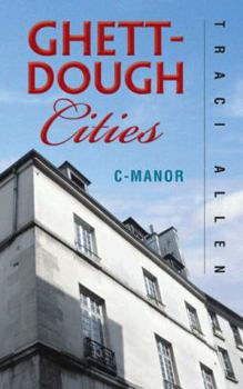 Paperback Ghett-Dough Cities: C-Manor Book