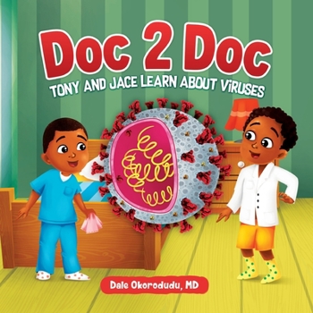 Paperback Doc 2 Doc: Tony And Jace Learn About Viruses Book