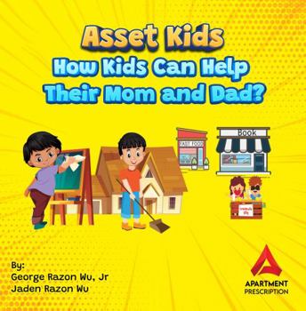 Paperback Asset Kids: How Kids Can Help Their Mom and Dad? Book
