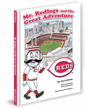 Hardcover Mr. Redlegs and His Great Adventure: A Journey Through Cincinnati Baseball History Book