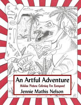 Paperback An Artful Adventure: Hidden Picture Coloring For Everyone! Book