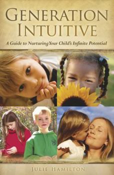 Paperback Generation Intuitive: A Guide to Nurturing Your Child's Infinite Potential Book
