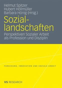 Paperback Soziallandschaften: Perspektiven Sozialer Arbeit ALS Profession Und Disziplin [German] Book