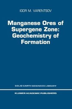 Paperback Manganese Ores of Supergene Zone: Geochemistry of Formation Book