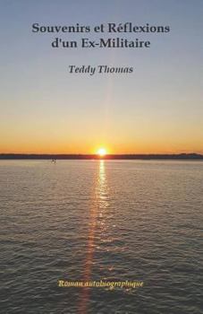 Souvenirs et Réflexions d'un ex-militaire