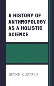 Paperback History of Anthropology as a Holistic Science Book