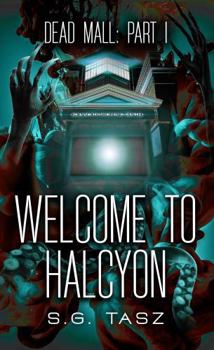 Paperback Welcome to Halcyon (The Dead Mall Paranormal Adventure Series) Book