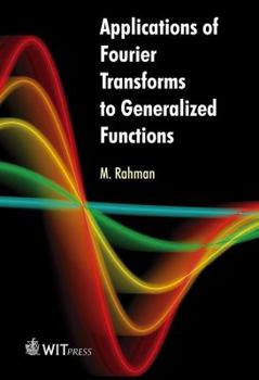 Hardcover Applications of Fourier Transforms to Generalized Functions Book