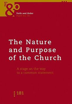 Paperback The Nature and Purpose of the Church Faith: A Stage on the Way to a Common Statement Book