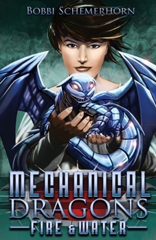 Paperback Mechanical Dragons: Fire&Water Book