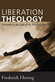 Liberation Theology: Liberation in the Light of the Fourth Gospel