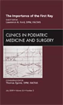 The Importance of the First Ray, An Issue of Clinics in Podiatric Medicine and Surgery (Volume 26-3)