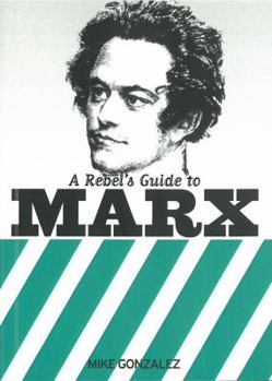 Paperback A Rebel's Guide to Marx Book