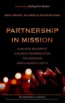 Paperback Partnership in Mission: A Black Majority Church Perspective on Mission and Church Unity Book