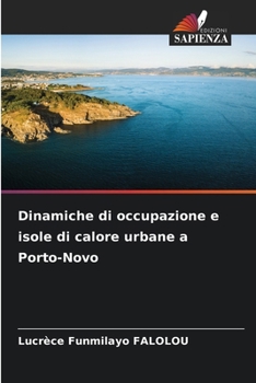 Dinamiche di occupazione e isole di calore urbane a Porto-Novo (Italian Edition)