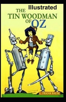 The Tin Woodman of Oz Illustrated