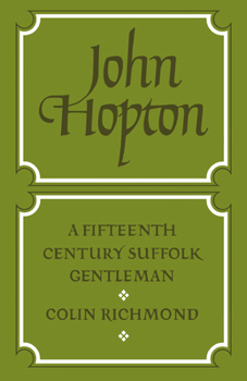 Paperback John Hopton: A Fifteenth Century Suffolk Gentleman Book