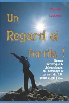 Paperback Un Regard Si Fertile ! [French] Book