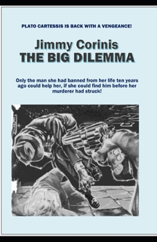 THE BIG DILEMMA (PLATO CARTESSIS) - Book #2 of the Plato Catessis