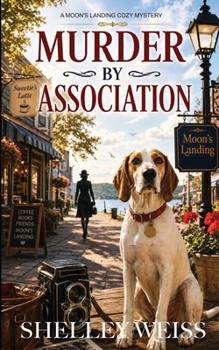 Murder by Association (Moon's Landing Cozy Mystery Series)