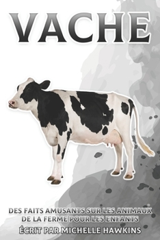 Paperback Vache: Des faits amusants sur les animaux de la ferme pour les enfants #5 [French] Book