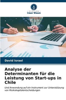 Paperback Analyse der Determinanten für die Leistung von Start-ups in Chile [German] Book