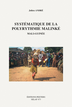 Paperback Systematique de la Polyrythmie Malinke: Mali-Guinee [French] Book