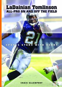 LaDainian Tomlinson: All-Pro On and Off the Field - Book  of the Sports Stars with Heart