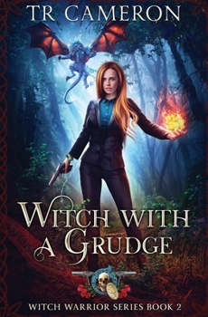 Witch with a Grudge (Witch Warrior) - Book #2 of the Witch Warrior