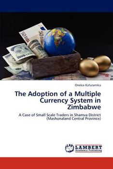 Paperback The Adoption of a Multiple Currency System in Zimbabwe Book