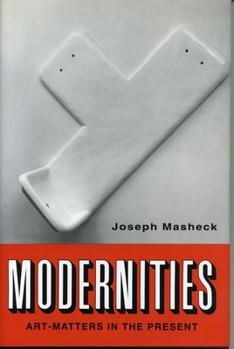 Hardcover Modernities: Art-Matters in the Present Book
