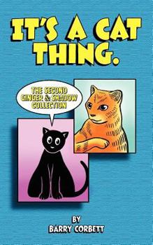 Paperback It's a Cat Thing: The Second Ginger & Shadow Collection Book