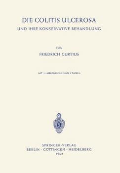 Paperback Die Colitis Ulcerosa Und Ihre Konservative Behandlung [German] Book