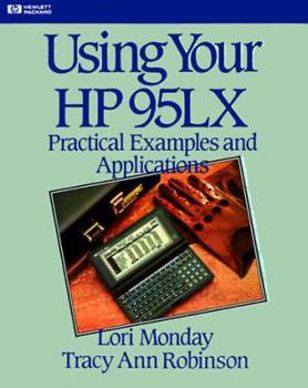 Paperback Using Your HP 95LX: Practical Examples and Applications Book
