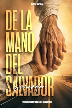 Paperback De la Mano del Salvador: Verdades Eternas para el Camino [Spanish] Book