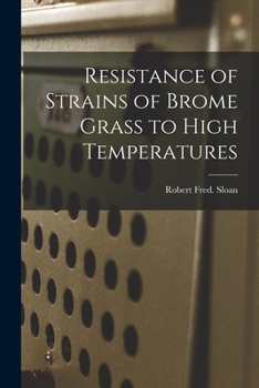 Paperback Resistance of Strains of Brome Grass to High Temperatures Book