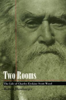 Paperback Two Rooms: The Life of Charles Erskine Scott Wood Book