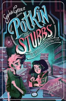 The Haunting of Peligan City: Potkin and Stubbs 2 - Book #2 of the Potkin and Stubbs