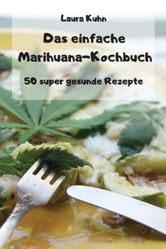 Paperback Das einfache Marihuana-Kochbuch [German] Book