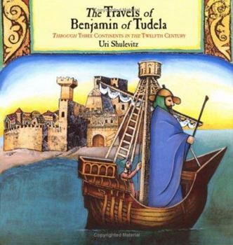 Hardcover The Travels of Benjamin of Tudela: Through Three Continents in the Twelfth Century Book