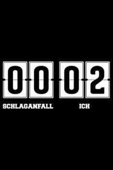 00 Schlaganfall 02 Ich: Liniertes Notizbuch Din-A5 Heft für Notizen (German Edition)