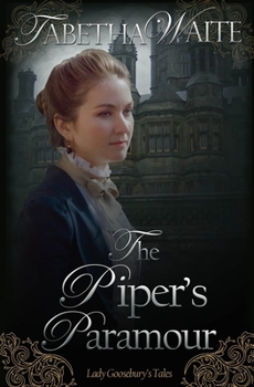 The Piper's Paramour - Book  of the Lady Goosebury's Tales