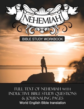 Paperback Nehemiah Inductive Bible Study Workbook: Full text of Nehemiah with inductive bible study questions Book