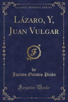 Paperback L?zaro, Y, Juan Vulgar (Classic Reprint) [Spanish] Book