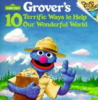 Paperback Grover's Ten Terrific Ways to Help Our Wonderful World Book